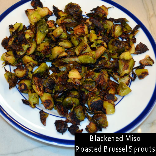 Blackened Miso Roasted Brussel Sprouts