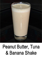 Peanut Butter, Tuna and Banana Protein Shake