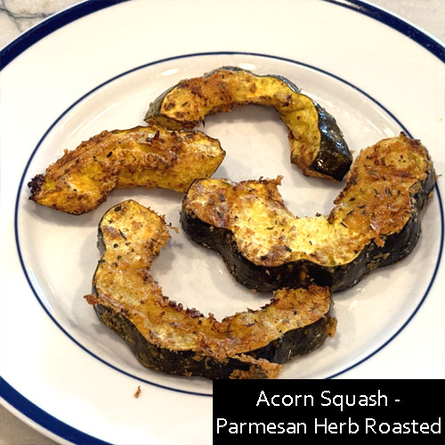 Acorn Squash - Parmesan Herb Roasted