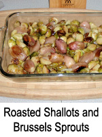 Roasted Shallots and Brussels Sprouts