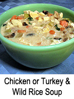 Chicken or Turkey & Wild Rice Soup