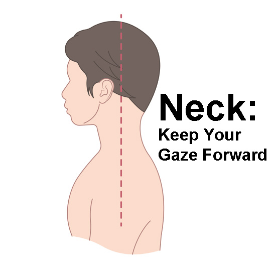 Neck: Keep Your Gaze Forward