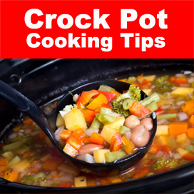 Crock Pot Cooking Tips