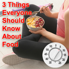 Three Things Everyone Should Know About Food